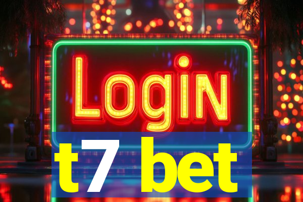 t7 bet